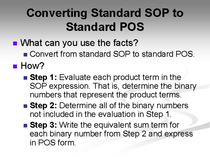 Converting Standard SOP to Standard POS n What can you use the facts? n