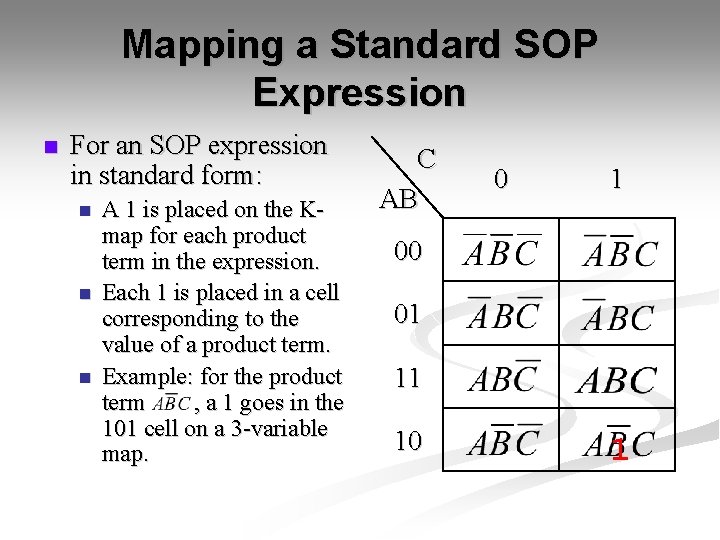 Mapping a Standard SOP Expression n For an SOP expression in standard form: n