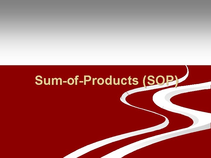 Sum-of-Products (SOP) 