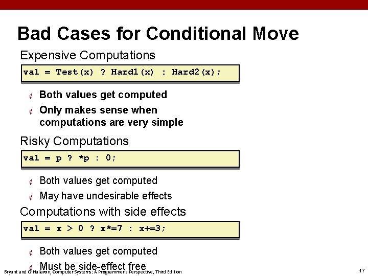 Bad Cases for Conditional Move Expensive Computations val = Test(x) ? Hard 1(x) :