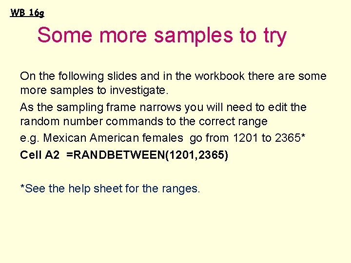 WB 16 g Some more samples to try On the following slides and in