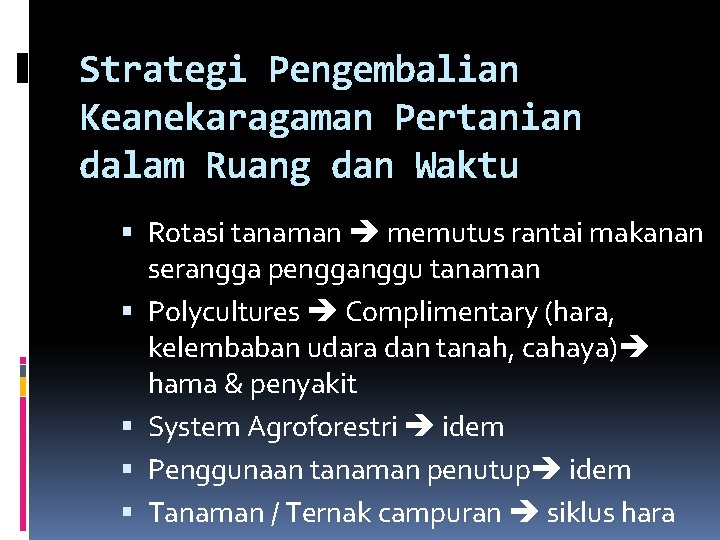 Strategi Pengembalian Keanekaragaman Pertanian dalam Ruang dan Waktu Rotasi tanaman memutus rantai makanan serangga