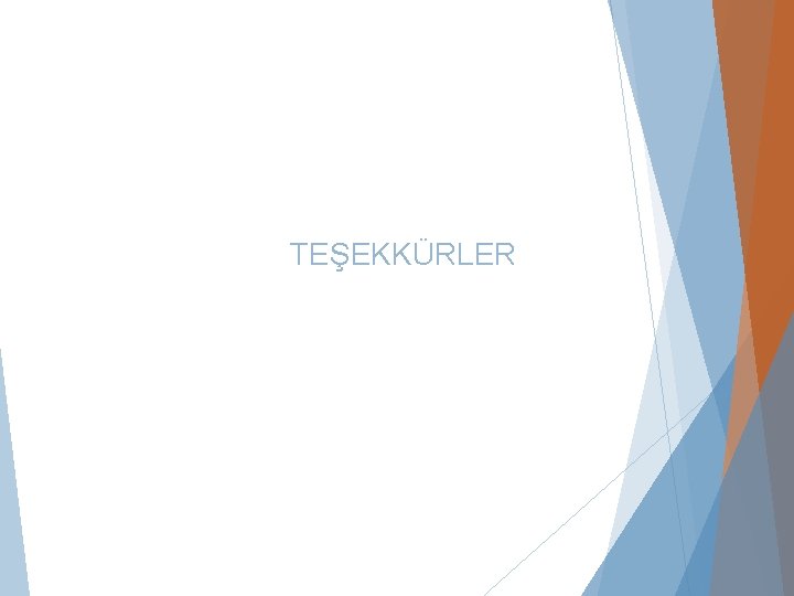 TEŞEKKÜRLER 