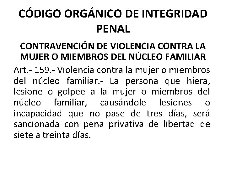 CÓDIGO ORGÁNICO DE INTEGRIDAD PENAL CONTRAVENCIÓN DE VIOLENCIA CONTRA LA MUJER O MIEMBROS DEL