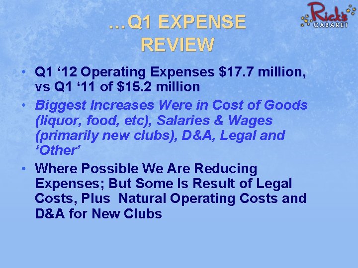 …Q 1 EXPENSE REVIEW • Q 1 ‘ 12 Operating Expenses $17. 7 million,