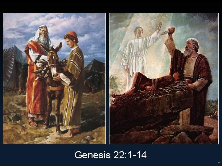 Genesis 22: 1 -14 7 