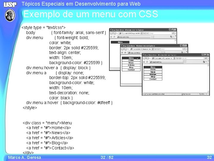 Tópicos Especiais em Desenvolvimento para Web Exemplo de um menu com CSS <style type Tópicos Especiais em Desenvolvimento para Web Exemplo de um menu com CSS <style type