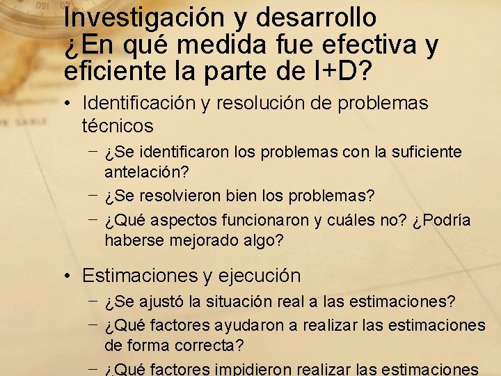 Investigación y desarrollo ¿En qué medida fue efectiva y eficiente la parte de I+D?