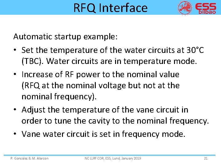 RFQ Interface Automatic startup example: • Set the temperature of the water circuits at