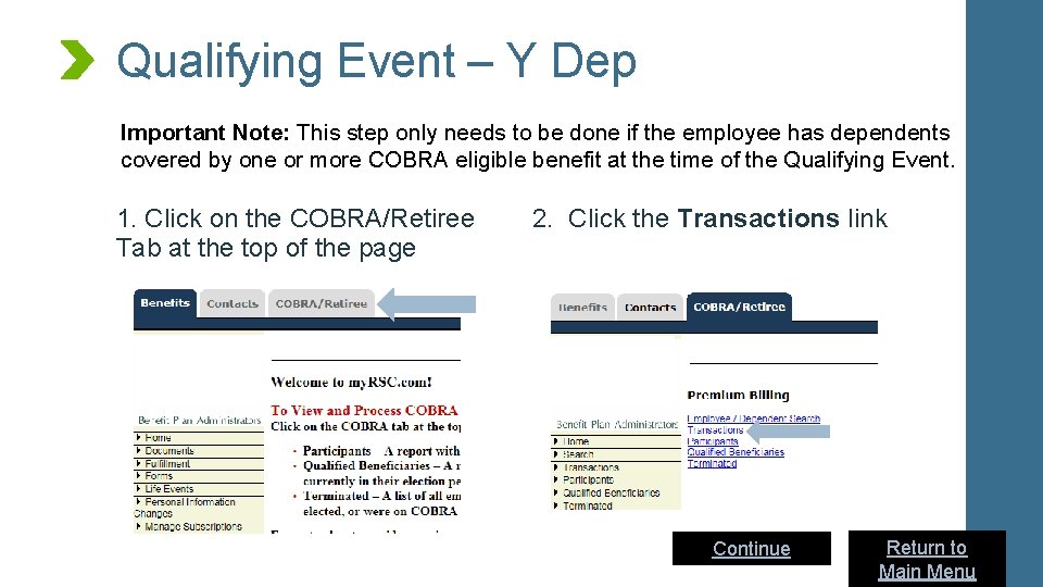 Qualifying Event – Y Dep Important Note: This step only needs to be done