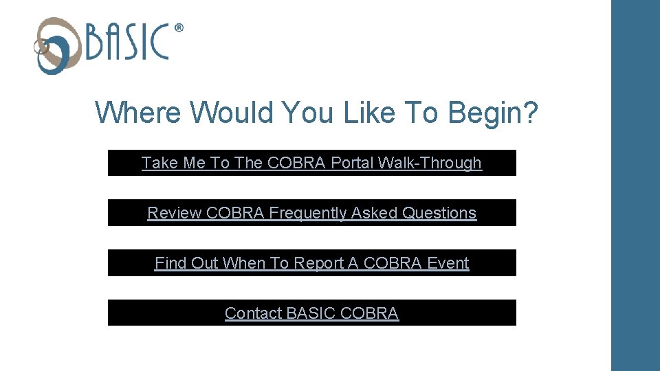 Where Would You Like To Begin? Take Me To The COBRA Portal Walk-Through Review