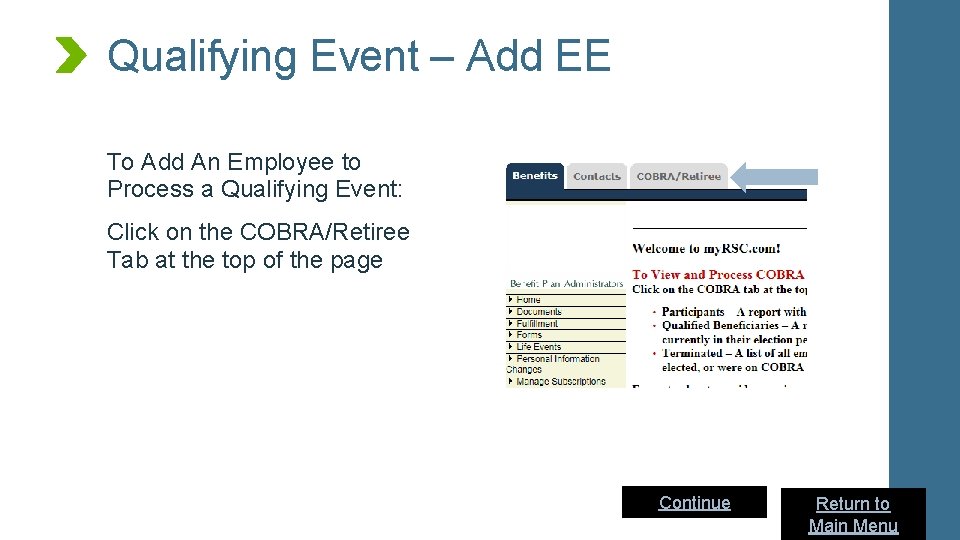Qualifying Event – Add EE To Add An Employee to Process a Qualifying Event: