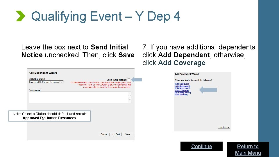 Qualifying Event – Y Dep 4 Leave the box next to Send Initial Notice