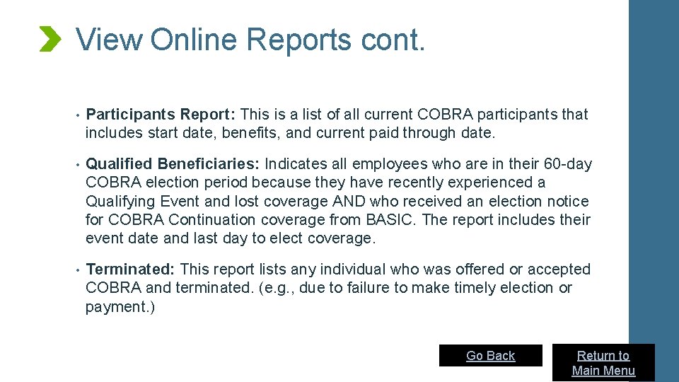 View Online Reports cont. • Participants Report: This is a list of all current
