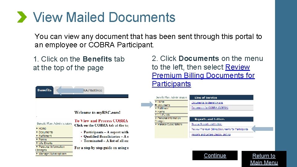 View Mailed Documents You can view any document that has been sent through this