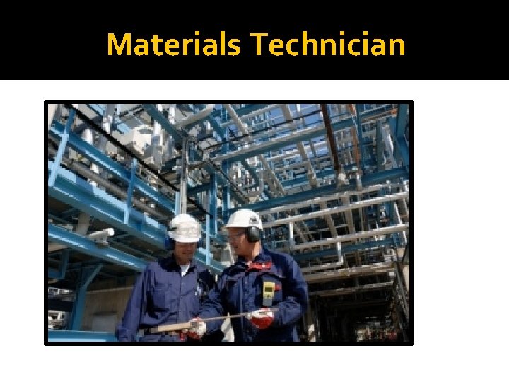 Materials Technician 