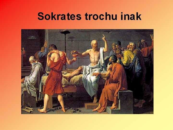 Sokrates trochu inak 