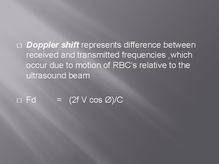 � Doppler shift represents difference between received and transmitted frequencies , which occur due