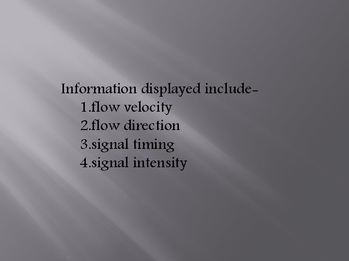 Information displayed include 1. flow velocity 2. flow direction 3. signal timing 4. signal