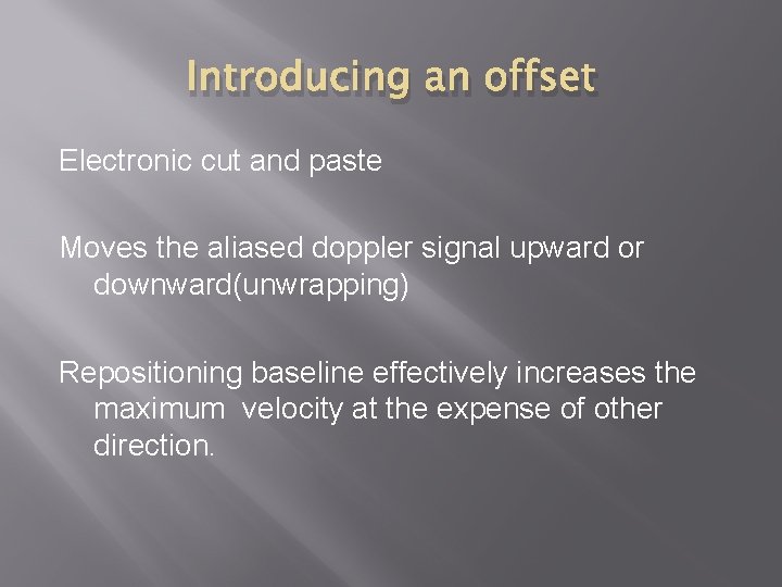 Introducing an offset Electronic cut and paste Moves the aliased doppler signal upward or