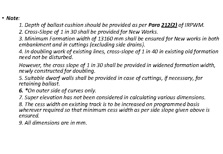  • Note: 1. Depth of ballast cushion should be provided as per Para