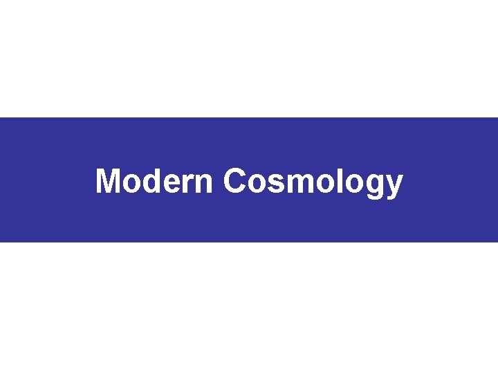 Modern Cosmology 