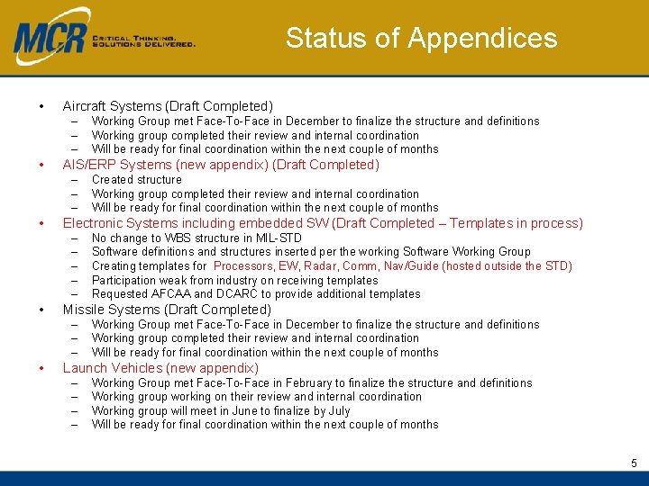 Status of Appendices • Aircraft Systems (Draft Completed) – – – • AIS/ERP Systems