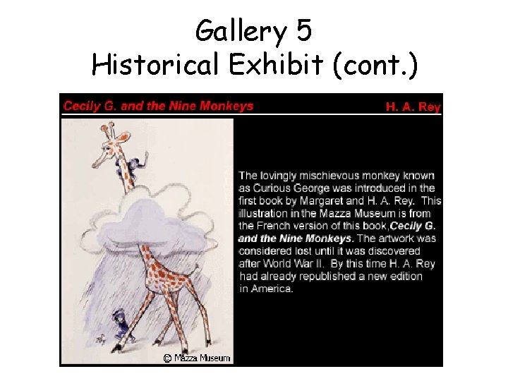 Gallery 5 Historical Exhibit (cont. ) 