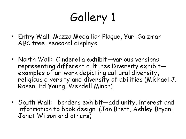 Gallery 1 • Entry Wall: Mazza Medallion Plaque, Yuri Salzman ABC tree, seasonal displays