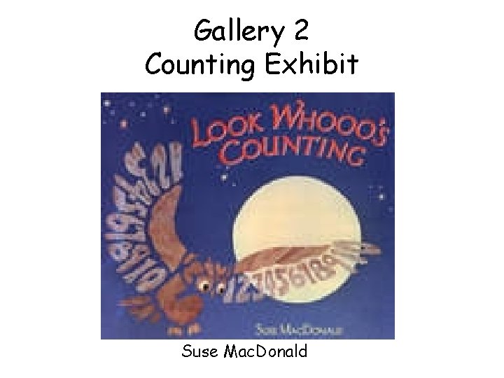 Gallery 2 Counting Exhibit Suse Mac. Donald 