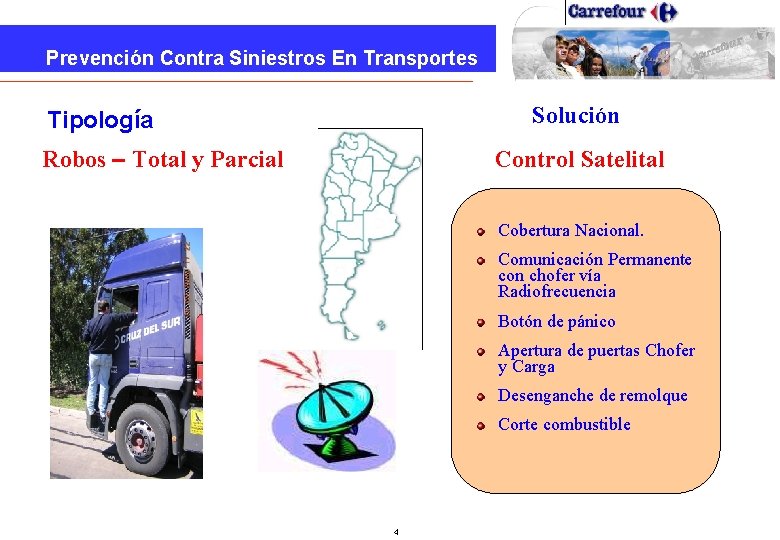 Prevención Contra Siniestros En Transportes Solución Tipología Robos – Total y Parcial Control Satelital