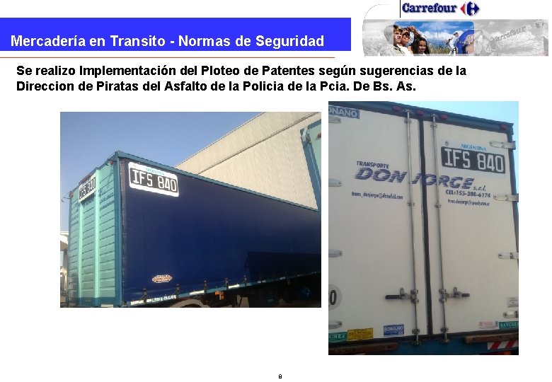 Mercadería en Transito - Normas de Seguridad Se realizo Implementación del Ploteo de Patentes