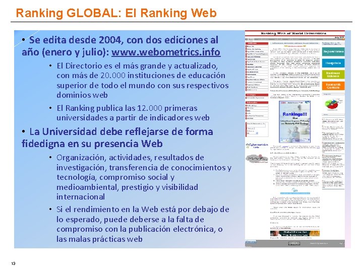 Ranking GLOBAL: El Ranking Web • Se edita desde 2004, con dos ediciones al