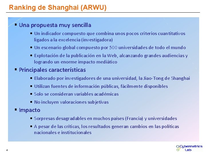 Ranking de Shanghai (ARWU) § Una propuesta muy sencilla • Un indicador compuesto que