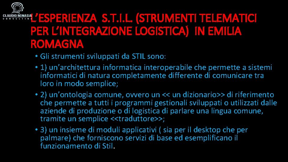 L’ESPERIENZA S. T. I. L. (STRUMENTI TELEMATICI PER L’INTEGRAZIONE LOGISTICA) IN EMILIA ROMAGNA •