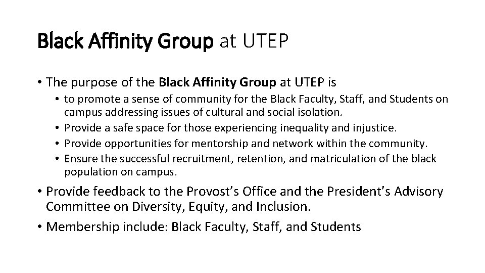 Black Affinity Group at UTEP • The purpose of the Black Affinity Group at