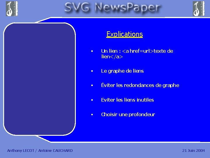Explications Anthony LECOT / Antoine CAUCHARD • Un lien : <a href=url>texte de lien</a>