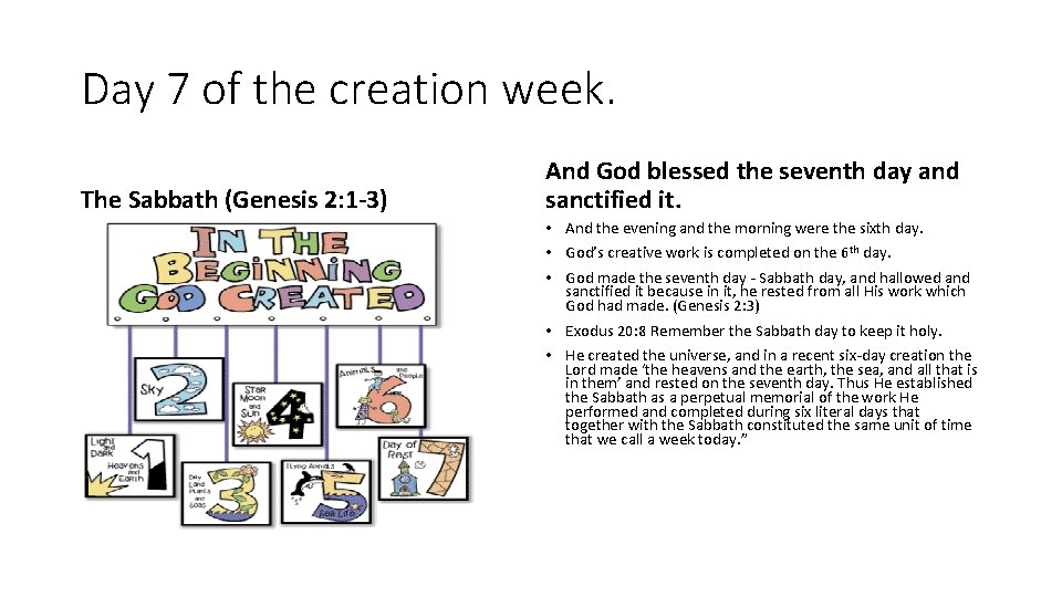 Day 7 of the creation week. The Sabbath (Genesis 2: 1 -3) And God