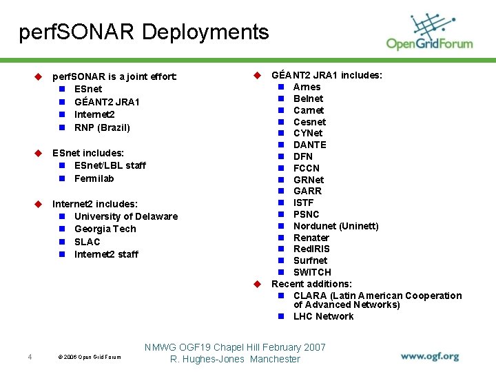 perf. SONAR Deployments u perf. SONAR is a joint effort: n ESnet n GÉANT
