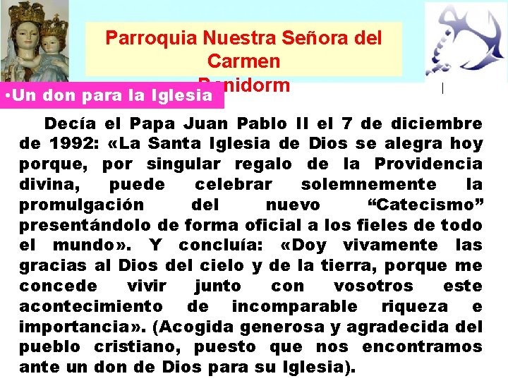 Parroquia Nuestra Señora del Carmen Benidorm • Un don para la Iglesia Decía el