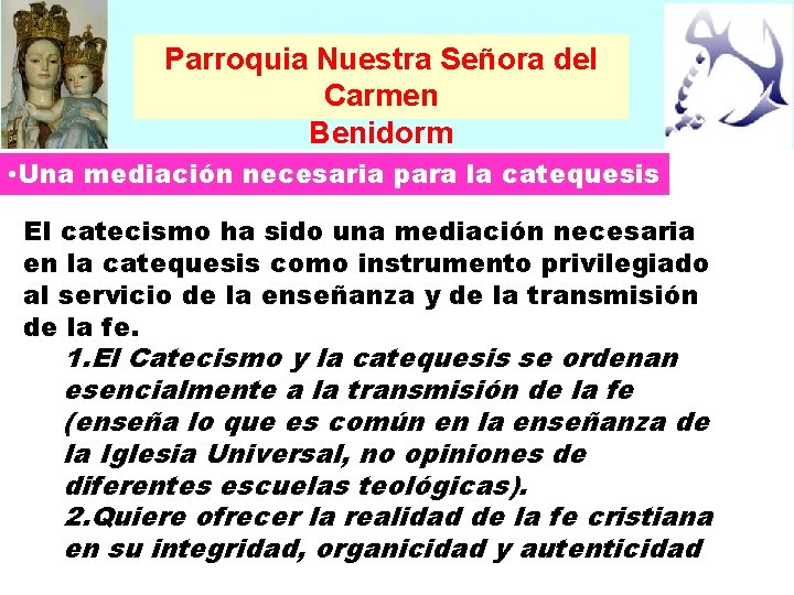Parroquia Nuestra Señora del Carmen Benidorm • Una mediación necesaria para la catequesis El