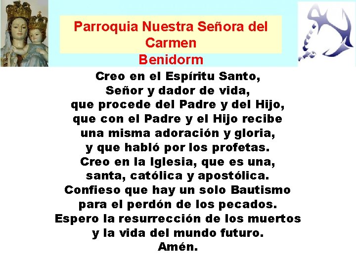 Parroquia Nuestra Señora del Carmen Benidorm Creo en el Espíritu Santo, Señor y dador