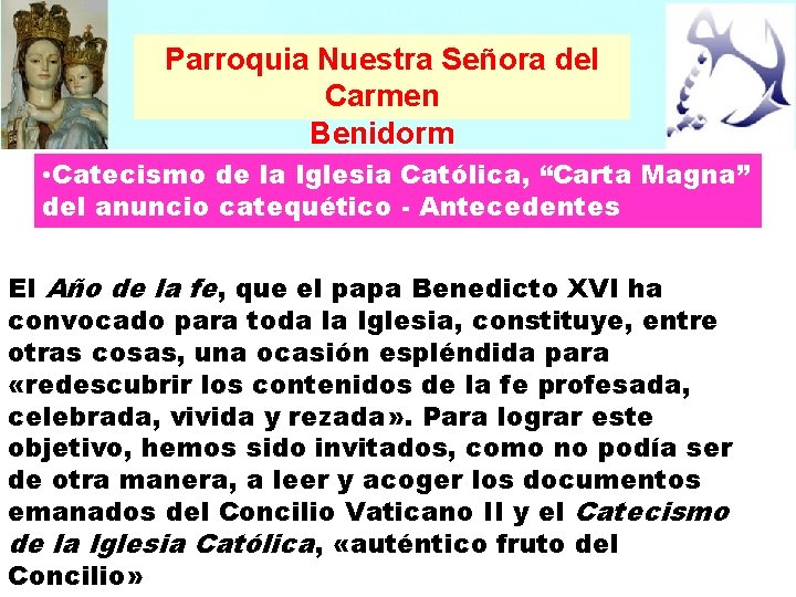 Parroquia Nuestra Señora del Carmen Benidorm • Catecismo de la Iglesia Católica, “Carta Magna”