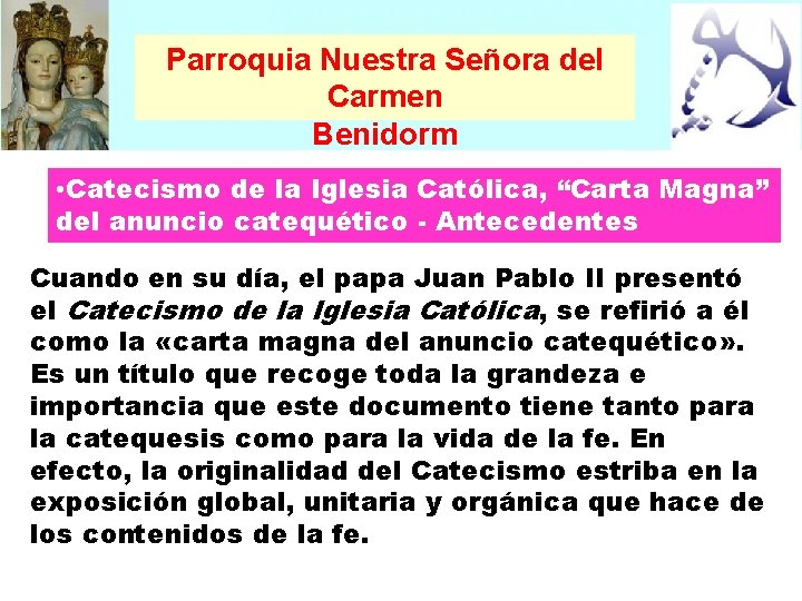 Parroquia Nuestra Señora del Carmen Benidorm • Catecismo de la Iglesia Católica, “Carta Magna”