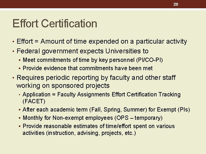 20 Effort Certification • Effort = Amount of time expended on a particular activity