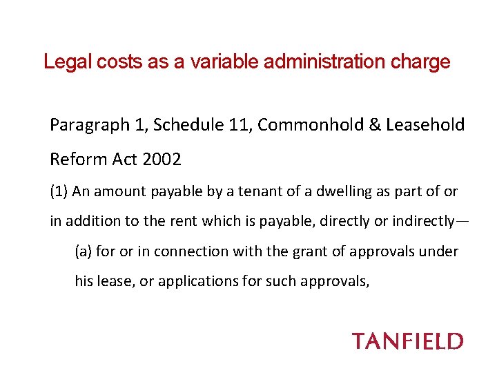 Legal costs as a variable administration charge Paragraph 1, Schedule 11, Commonhold & Leasehold