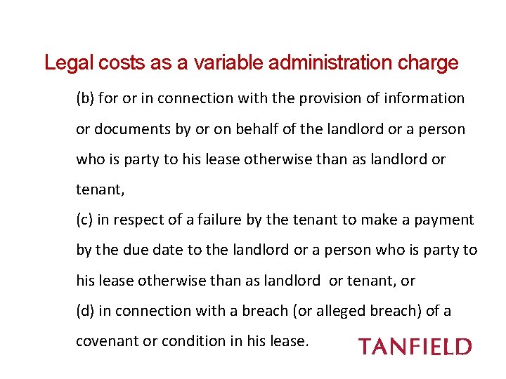 Legal costs as a variable administration charge (b) for or in connection with the