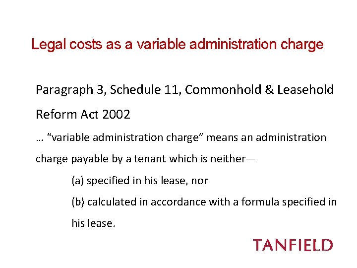 Legal costs as a variable administration charge Paragraph 3, Schedule 11, Commonhold & Leasehold