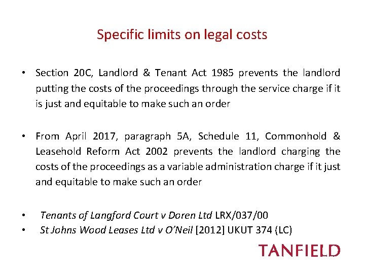 Specific limits on legal costs • Section 20 C, Landlord & Tenant Act 1985