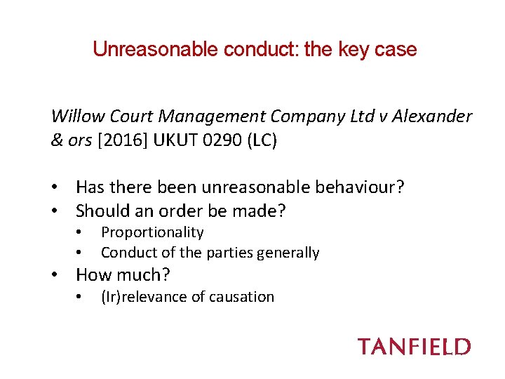 Unreasonable conduct: the key case Willow Court Management Company Ltd v Alexander & ors